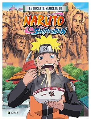 RICETTE SEGRETE DI NARUTO SHIPPUDEN