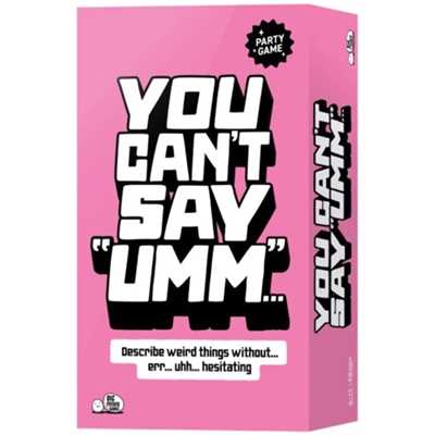YOU CAN'T SAY UMM