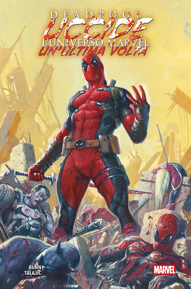 DEADPOOL UCCIDE L'UNIVERSO MARVEL UN'ULTIMA VOLTA