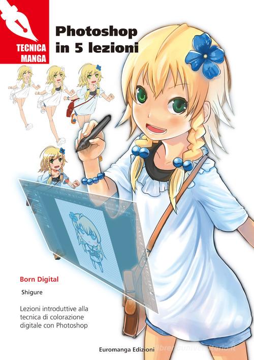 TECNICA MANGA PHOTOSHOP IN 5 LEZION