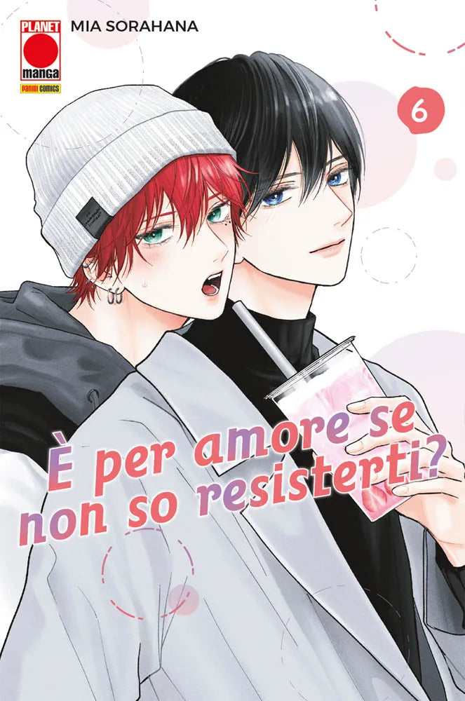 È PER AMORE SE NON SO RESISTERTI? 6